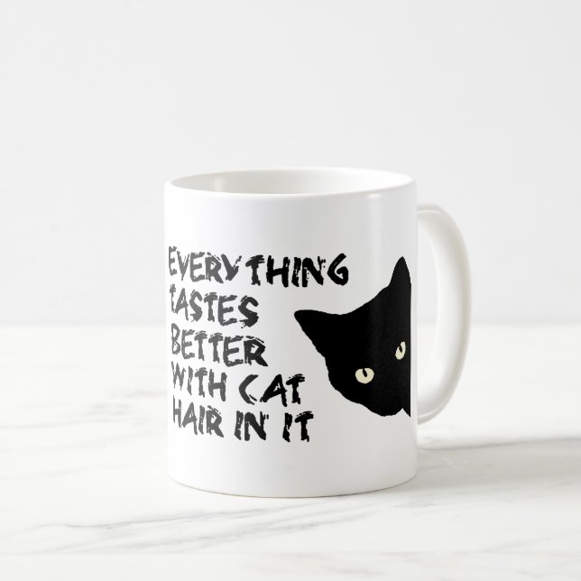 Everything tastes better with Cat hair in it Mug (Front Right)