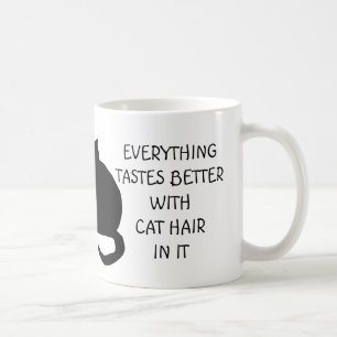 Everything Tastes Better With Cat Hair Mug