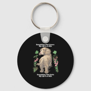 Everything that enters life is a gift everything key ring