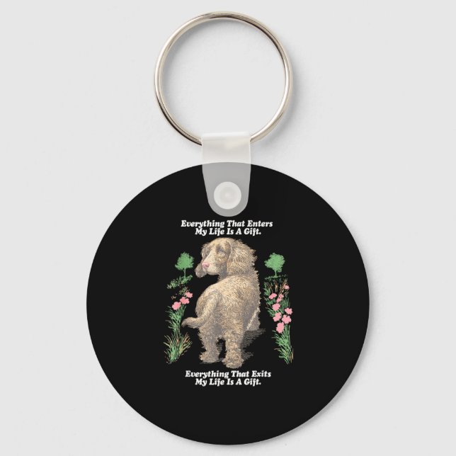 Everything that enters life is a gift everything key ring (Front)