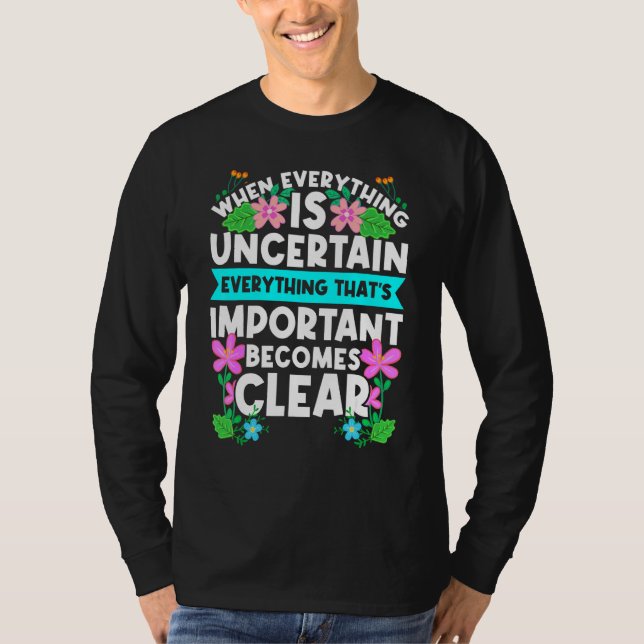 Everything That's Important Inspirational Quote Mo T-Shirt (Front)