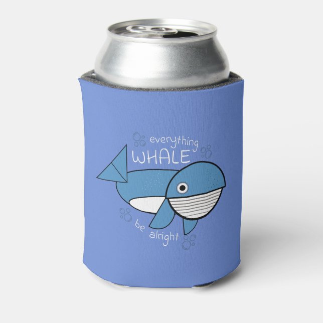 Everything Whale Be Alright Can Cooler (Can Back)