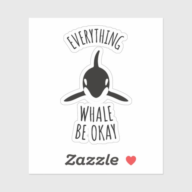 Everything Whale Be Okay (Sheet)