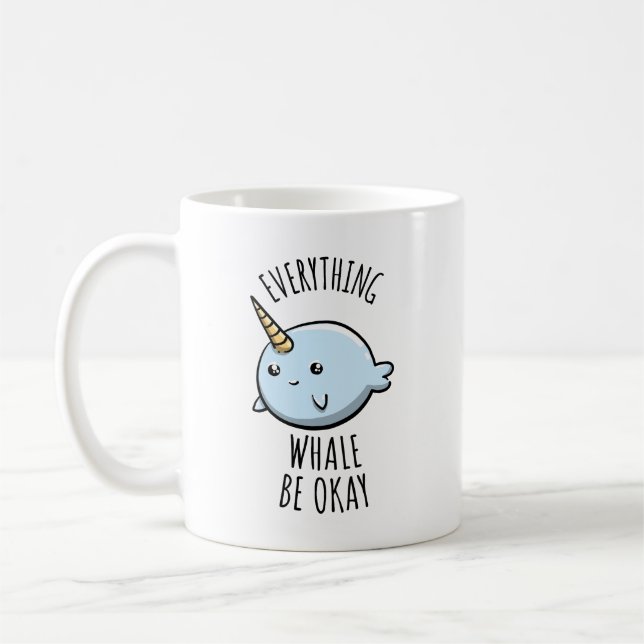 Everything Whale Be Okay Coffee Mug (Left)