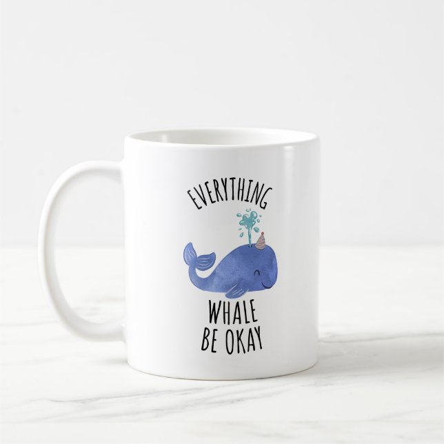 Everything Whale Be Okay Coffee Mug (Left)