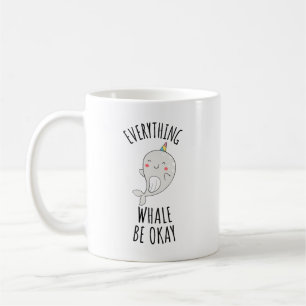 Everything Whale Be Okay Coffee Mug