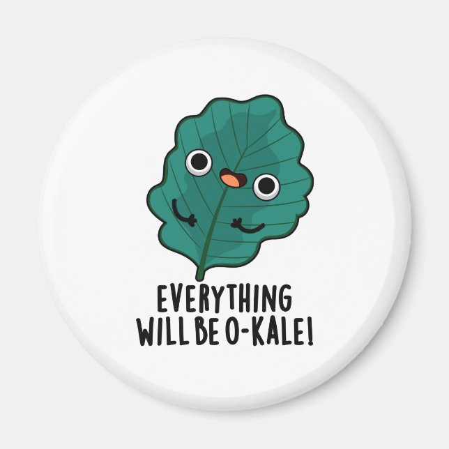 Everything Will Be O-kale Cute Veggie Pun Magnet (Front)