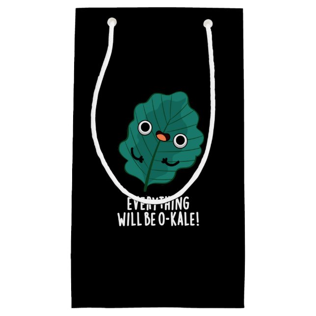 Everything Will Be O-kale Funny Veggie Pun Dark BG Small Gift Bag (Front)