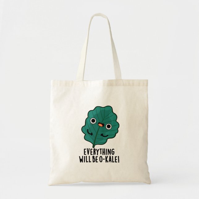 Everything Will Be O-kale Funny Veggie Pun  Tote Bag (Front)