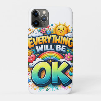 Everything Will Be OK iPhone 11 Pro Case