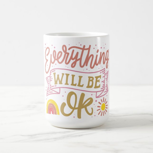 everything will be ok coffee mug (Center)