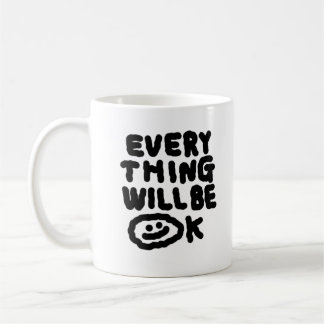Everything Will Be Ok Coffee Mug