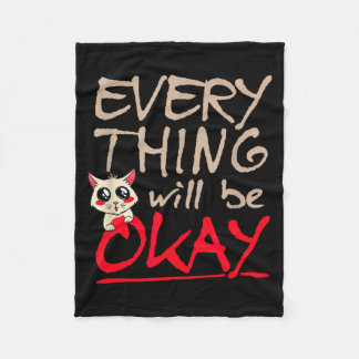 Everything Will Be Ok Funny Cat Motivational Sayin Fleece Blanket
