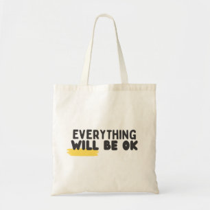 : 'Everything Will Be Ok' Minimalist Quote  Tote Bag