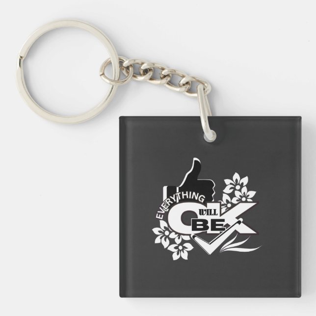 Everything Will Be OK" Motivational Graphic Tee Key Ring (Front)