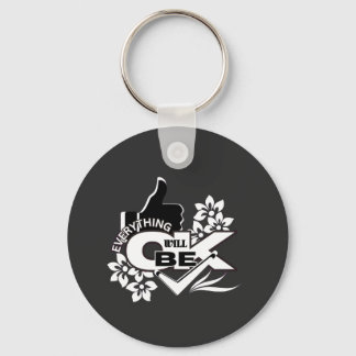 Everything Will Be OK" Motivational Graphic Tee Key Ring