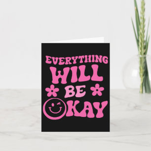 Everything Will Be Ok Retro Groovy Mental Health A Card
