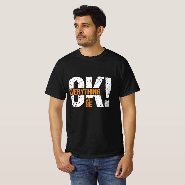 Everything will be ok T-Shirt (Front Full)
