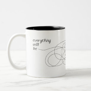 Everything will be OK Two-Tone Coffee Mug