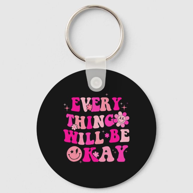Everything Will Be Okay Breast Cancer Awareness Pi Key Ring (Front)