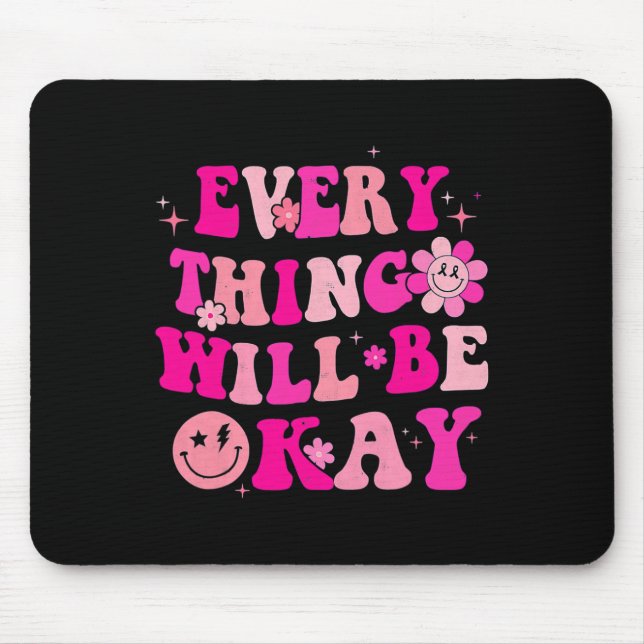 Everything Will Be Okay Breast Cancer Awareness Pi Mouse Mat (Front)