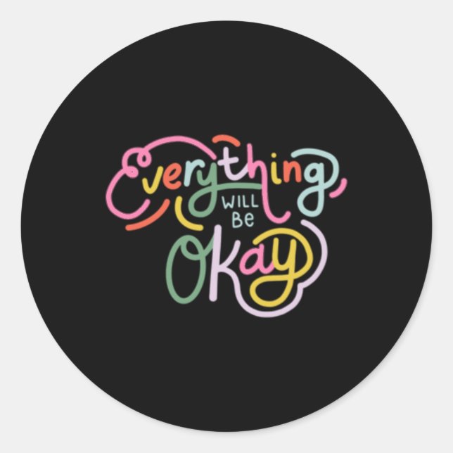 Everything Will Be Okay Sticker  (Front)