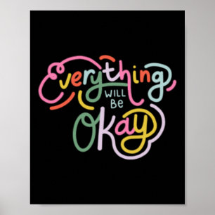 Everything Will Be Okay Sticker  Poster