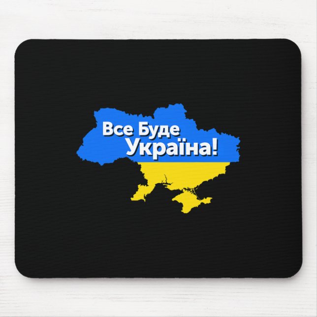 Everything Will Be Ukraine! Vse Bude Ukraina! Ukra Mouse Mat (Front)