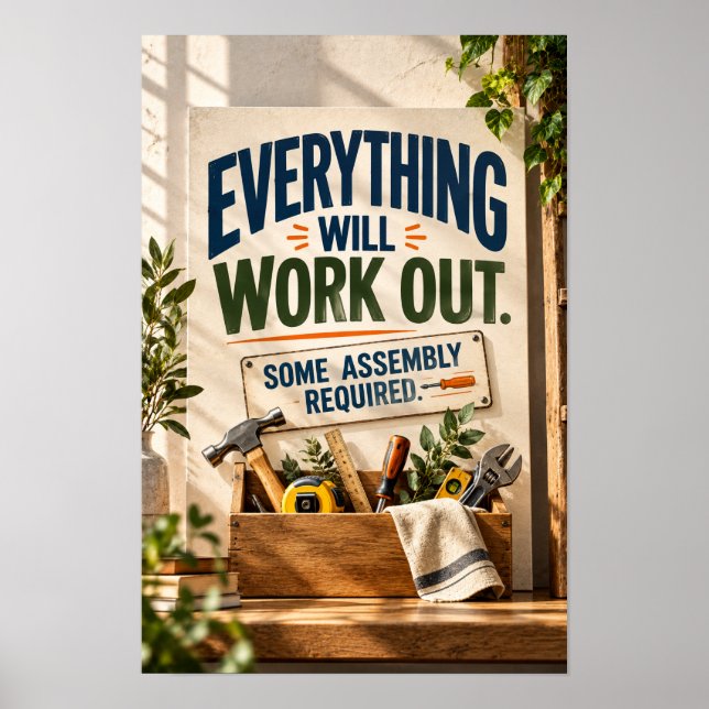Everything Will Work Out Some Assembly Required Mo Poster (Front)