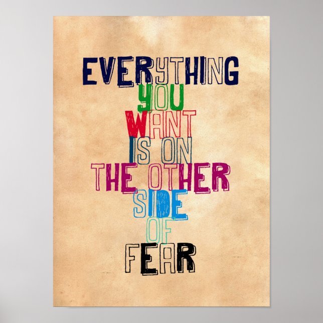Everything You want is on the other side of fear Poster (Front)