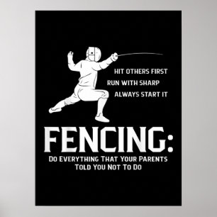Everything Your Parents Funny Fencing Player Fence Poster