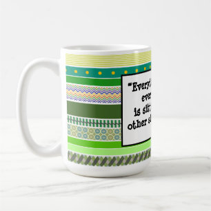 Everything you've ever wanted, Encouragement Green Coffee Mug