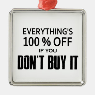Everything's 100% Off If You Don't Buy It Metal Tree Decoration