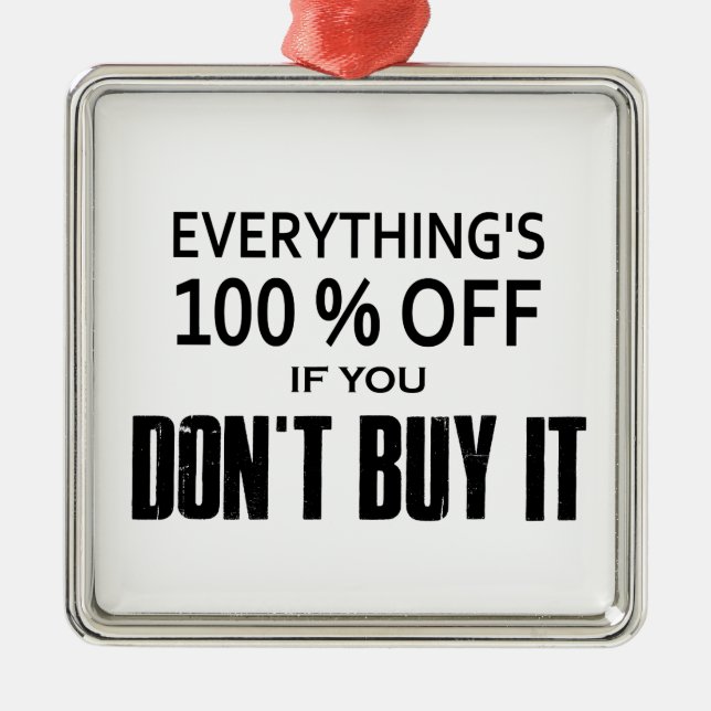 Everything's 100% Off If You Don't Buy It Metal Tree Decoration (Front)
