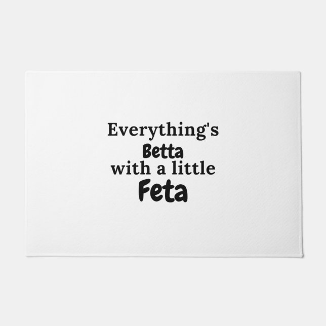 Everything's Betta With a Little Feta Greek Quotes Doormat (Front)