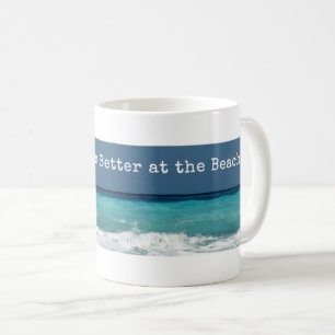 Everything's Better at the Beach Classic Coffee Mug