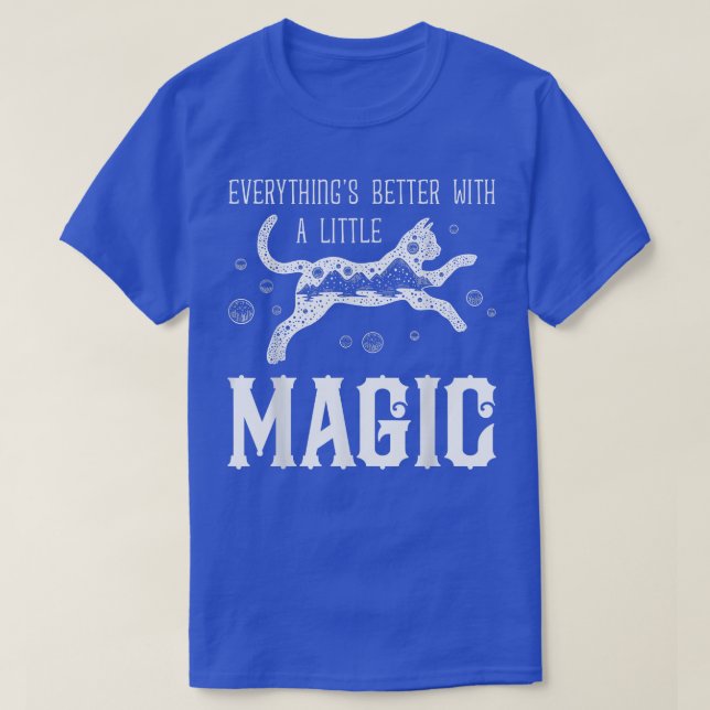 Everythings Better With A Little Magic Witch Hallo T-Shirt (Design Front)