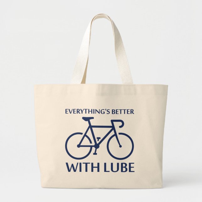 Everything's Better With Lube Large Tote Bag (Front)
