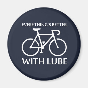 Everything's Better With Lube Magnet