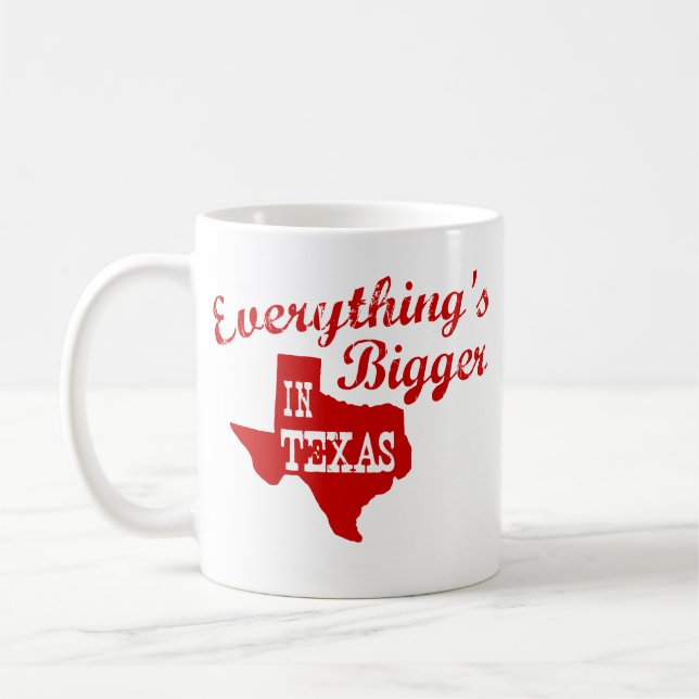 Everything's bigger in Texas State Shape Mug (Left)
