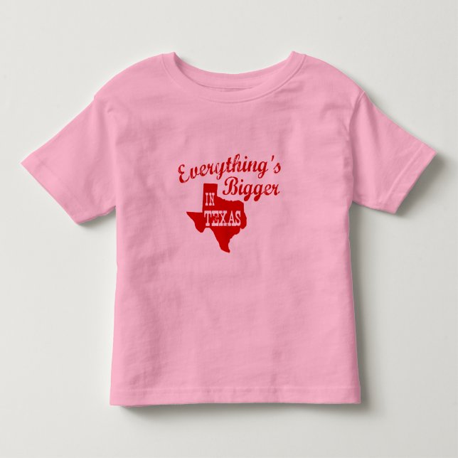 Everything's bigger in Texas State Shape Toddler T-Shirt (Front)