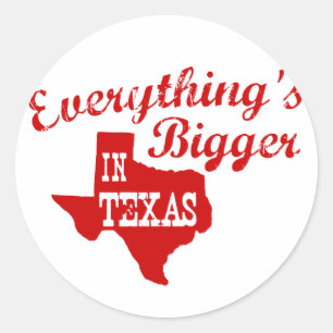 Everything's bigger in Texas State Shaped Sticker