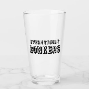 Everything's Bonkers Glass