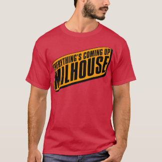 Everythings Coming Up Milhouse T-Shirt