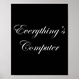 Everythings Computer In A Tesler Donald Trumps Ele Poster