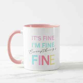 Everything's fine Mug