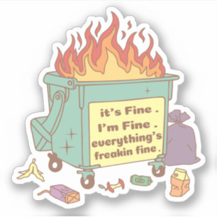 Everything's Freaking Fine Vinyl Sticker