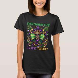 Everywhere Else It's Just Tuesday Mardi Gras Celeb T-Shirt