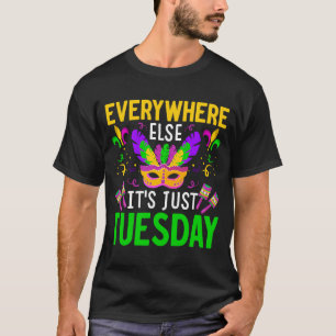 Everywhere Else It's Just Tuestday Celebrations pa T-Shirt