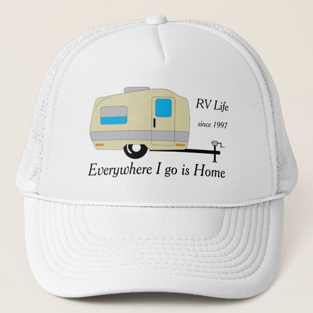 Everywhere I go is Home RV Life Trucker Hat (Front)